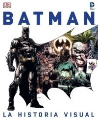 BATMAN: LA HISTORIA VISUAL