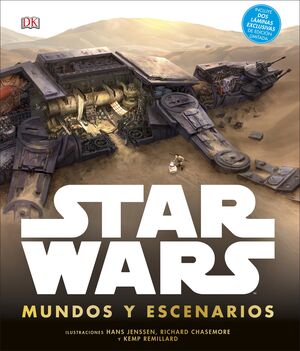 STAR WARS. MUNDOS Y ESCENARIOS