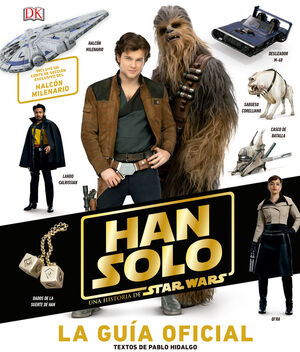 GUIA OFICIAL DE HAN SOLO UNA HISTORIA DE STAR WARS