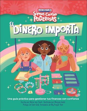 DINERO IMPORTA, EL (SOMOS CHICAS PODEROSAS)