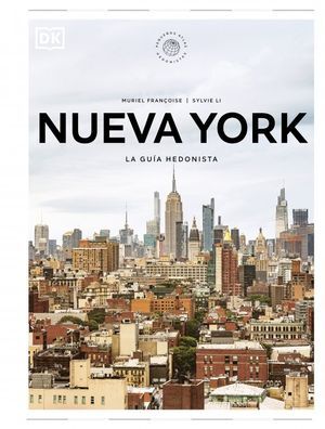 NUEVA YORK. LA GUÍA HEDONISTA (PEQUEÑOS ATLAS HEDONISTAS)