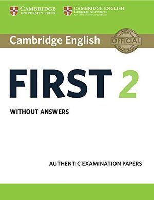 CAMBRIDGE ENGLISH FIRST 2 STUDENT'S BOOK WITHOUT ANSWERS