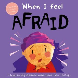 WHEN I FEEL... AFRAID