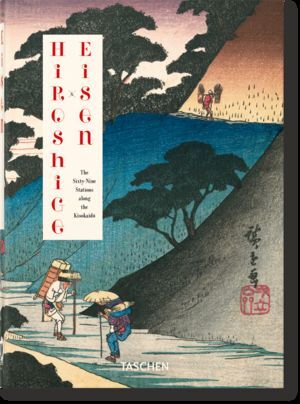 HIROSHIGE EISEN LAS SESENTA Y NUEVE ESTACIONES DEL