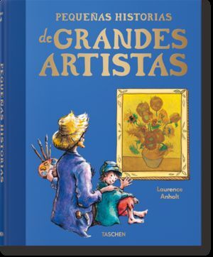 PEQUEÑAS HISTORIAS DE GRANDES ARTISTAS