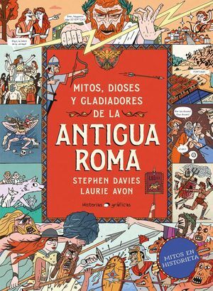 MITOS, DIOSES Y GLADIADORES DE LA ANTIGUA ROMA