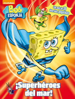 BOB ESPONJA ACT N2 ¡SUPERHEROES DEL MAR!