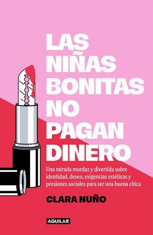 NIÑAS BONITAS NO PAGAN DINERO, LAS