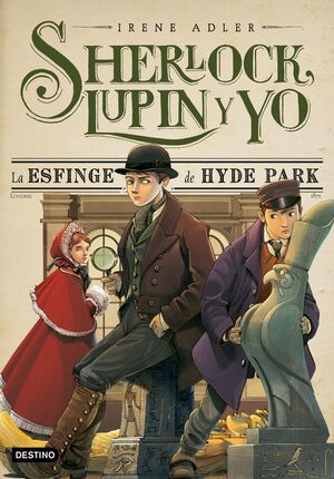 SHERLOCK, LUPIN Y YO 8 LA ESFINGE DE HYDE PARK