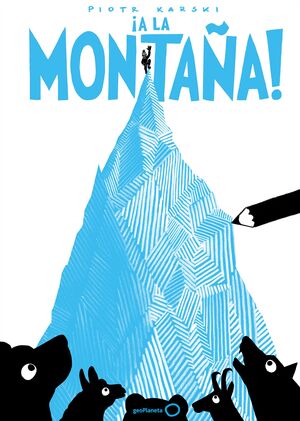 ­A LA MONTAÑA!
