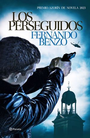 LOS PERSEGUIDOS (PREMIO AZORIN 2023)