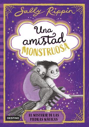 UNA AMISTAD MONSTRUOSA 2. EL MISTERIO DE LAS PIEDR