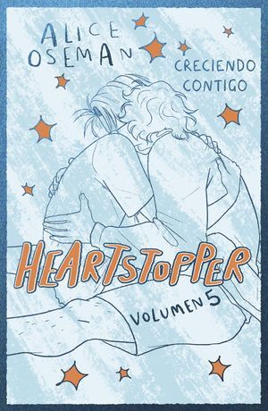 HEARTSTOPPER 5. CRECIENDO CONTIGO. EDICIÓN ESPECIAL