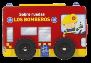 SOBRE RUEDAS. LOS BOMBEROS