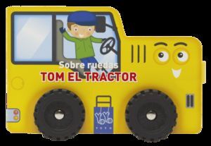 SOBRE RUEDAS. TOM EL TRACTOR