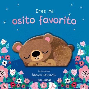 ERES MI OSITO FAVORITO. LIBRO DE CARTÓN CON TROQUELES