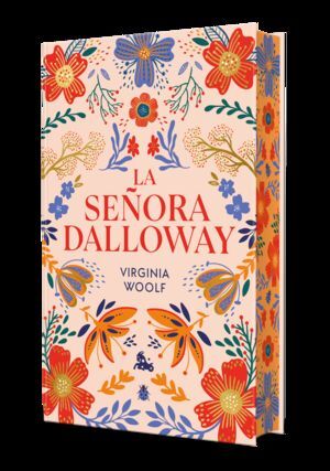 LA SEÑORA DALLOWAY. EDICION LIMITADA CON CANTOS DE