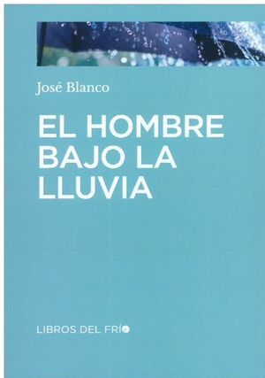 EL HOMBRE BAJO LA LLUVIA