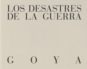 LOS DESASTRES DE LA GUERRA.