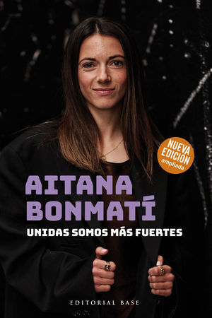 AITANA BONMATI. UNIDAS SOMOS MAS FUERTES (2024)