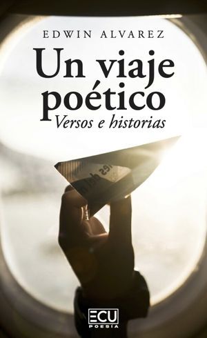UN VIAJE POÉTICO. VERSOS E HISTORIAS