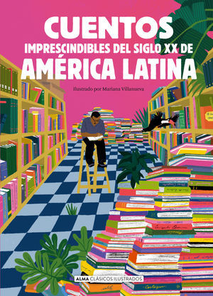 CUENTOS IMPRESCINDIBLES DEL SIGLO XX DE AMÈRICA LATINA