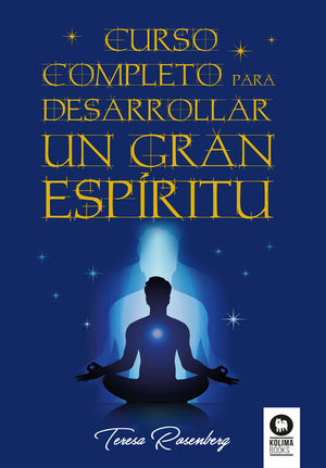 CURSO COMPLETO PARA DESARROLLAR UN GRAN ESPIRITU