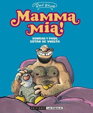 MAMMA MÍA KONRAD Y PAUL ESTÁN DE VUELTA