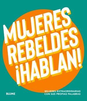 MUJERES REBELDES HABLAN