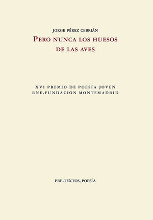 PERO NUNCA LOS HUESOS DE LAS AVES