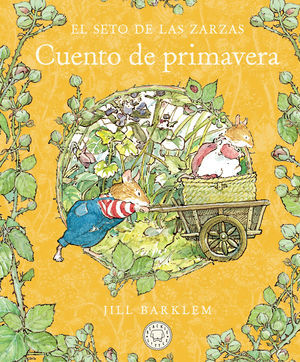 EL SETO DE LAS ZARZAS. CUENTO DE PRIMAVERA (NUEVA EDICIÓN)