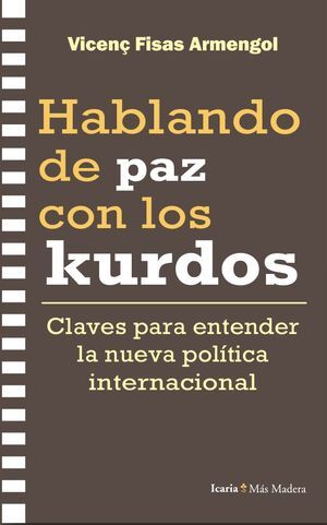 HABLANDO DE PAZ CON LOS KURDOS