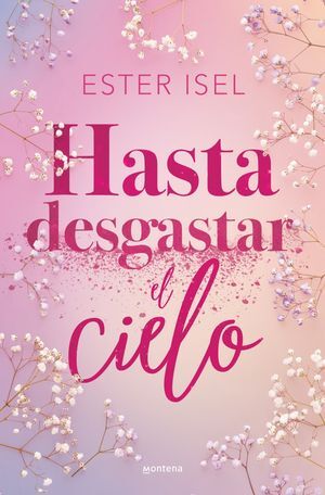HASTA DESGASTAR EL CIELO