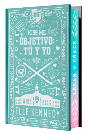 OBJETIVO: TÚ Y YO (KISS ME 2 - OFF CAMPUS 2) - EDICIÓN ESPECIAL EN TAPA DURA CON