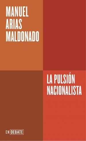 LA PULSIÓN NACIONALISTA (SERIE ENDEBATE)