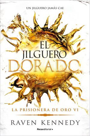 EL JILGUERO DORADO LA PRISIONERA DE ORO 6
