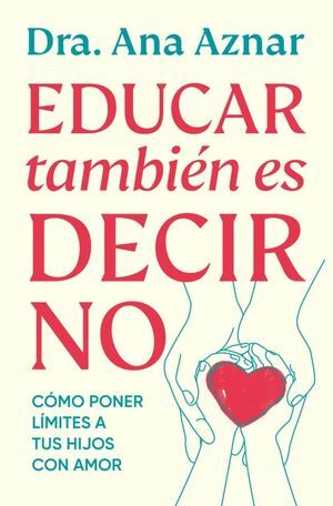 EDUCAR TAMBIÉN ES DECIR NO