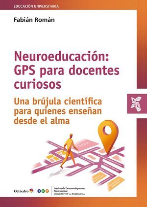 NEUROEDUCACIÓN: GPS PARA DOCENTES CURIOSOS