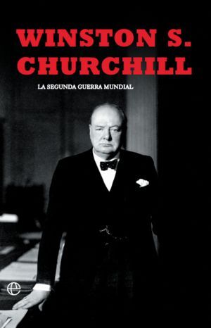 LA SEGUNDA GUERRA MUNDIAL(CHURCHILL). EDICIÓN 80 ANIVERSARIO