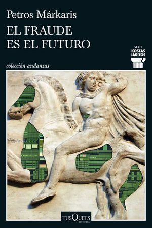 EL FRAUDE ES EL FUTURO (SERIE KOSTAS JARITOS 17)