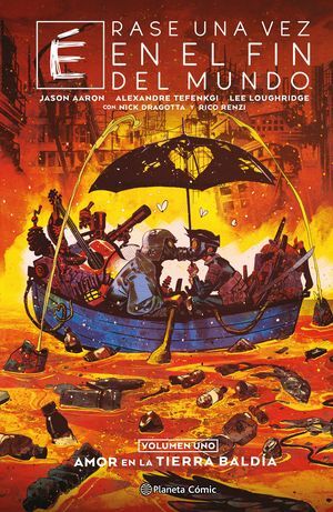 ERASE UNA VEZ EN EL FIN DEL MUNDO Nº 01/03