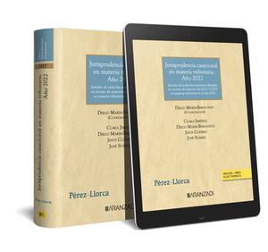 JURISPRUDENCIA CASACIONAL EN MATERIA TRIBUTARIA. AÑO 2022 (PAPEL + E-BOOK)