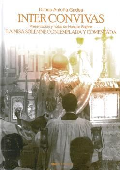 LA MISA SOLEMNE CONTEMPLADA Y COMENTADA