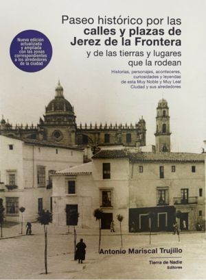 PASEO HISTÓRICO POR LAS CALLES Y PLAZAS DE JEREZ DE LA FRONTERA Y DE LAS TIERRAS