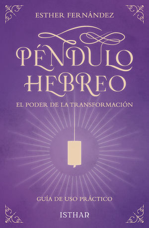 PÉNDULO HEBREO - EL PODER DE LA TRANSFORMACIÓN