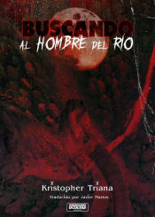 BUSCANDO AL HOMBRE DEL RÍO