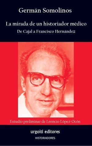 LA MIRADA DE UN HISTORIADOR MÉDICO