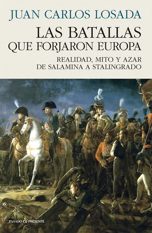 BATALLAS QUE FORJARON EUROPA, LAS