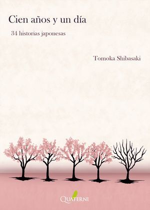 CIEN AÑOS Y UN DÍA. 34 HISTORIAS JAPONESAS