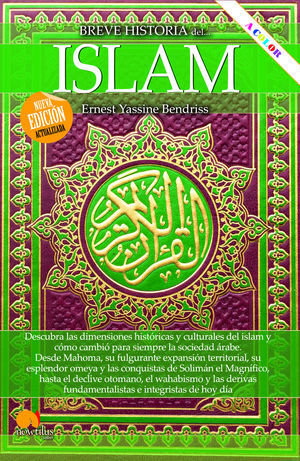 BREVE HISTORIA DEL ISLAM. NUEVA EDICIÓN AMPLIADA Y
